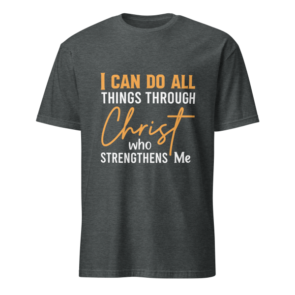 I Can Do All Things Through Christ - Philippians 4:13 T-Shirt - Image 5
