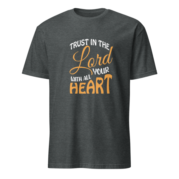 Trust in the Lord - Proverbs 3:5 T-Shirt - Image 4
