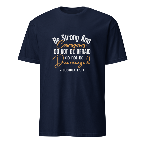 Be Strong and Courageous - Joshua 1:9 T-Shirt - Image 2