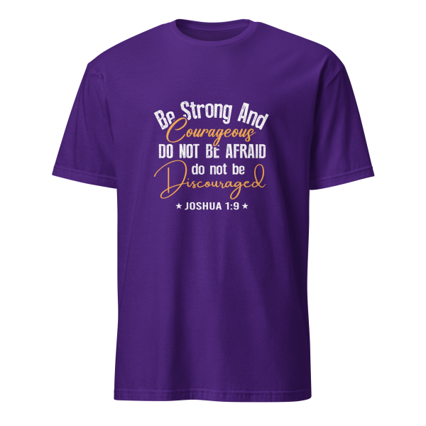 Be Strong and Courageous - Joshua 1:9 T-Shirt - Image 3